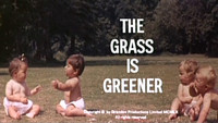 The Grass Is Greener 