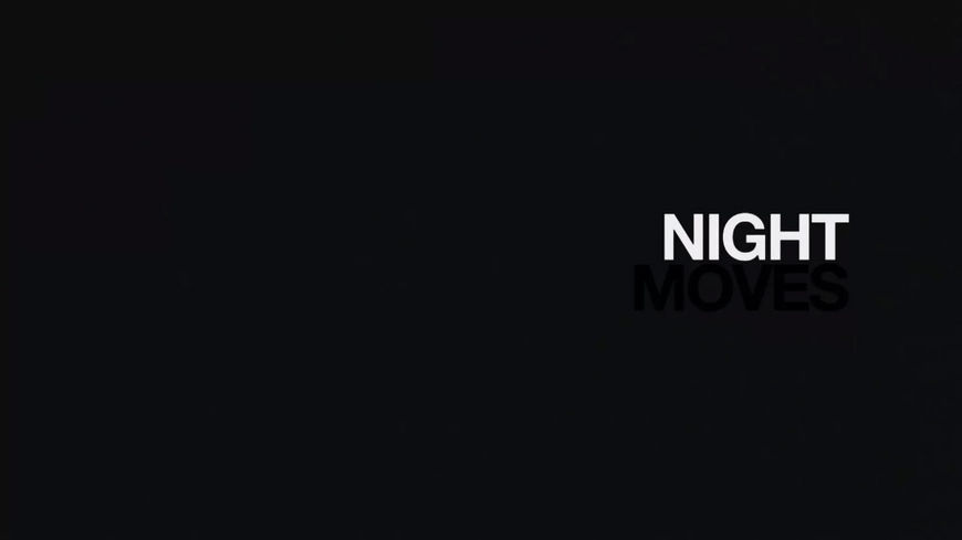 VIDEO: Title Sequence – Night Moves (2013)