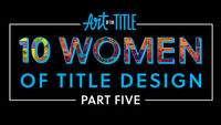 10 Women of Title Design – Part Five